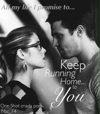 Fanfic / Fanfiction Keep running home to you