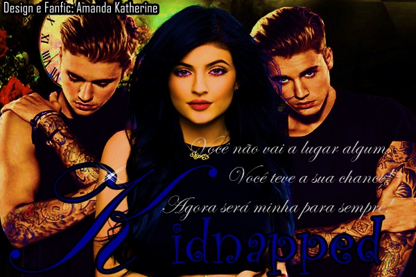 Fanfic / Fanfiction Kidnapped - Sequestrada. (RETOMADA)