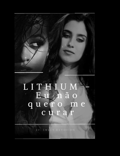 Fanfic / Fanfiction Lithium - Eu não quero me curar