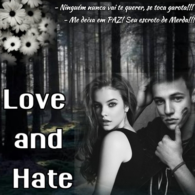 Fanfic / Fanfiction Love and Hate