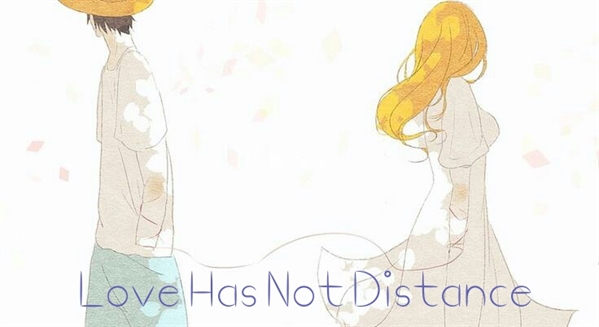 Fanfic / Fanfiction Love Has Not Distance - 2° Temporada