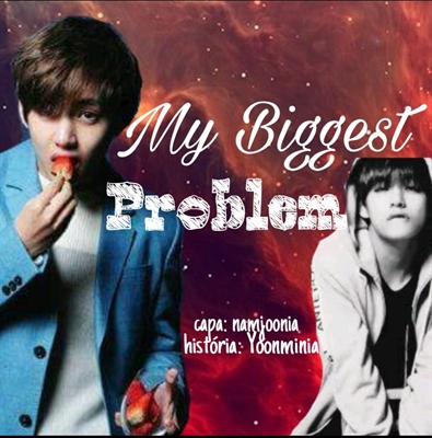 Fanfic / Fanfiction My Biggest Problem-HOT Taehyung
