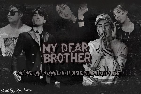 Fanfic / Fanfiction My Dear Brother