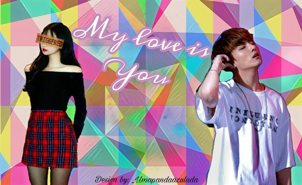 Fanfic / Fanfiction My love is you