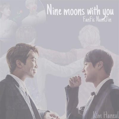 Fanfic / Fanfiction NamJin - Nine Moons With You