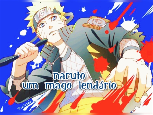 Fanfic / Fanfiction Naruto - Um mago lendário