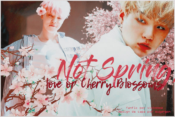 Fanfic / Fanfiction Not spring, love or cherry blossoms.