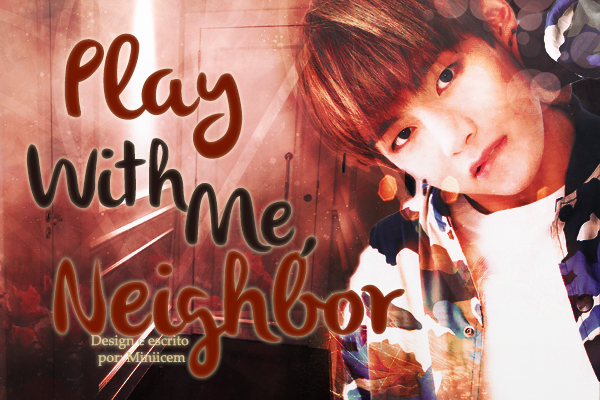 Fanfic / Fanfiction Play With Me, Neighbor - Imagine Hot Taehyung