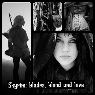Fanfic / Fanfiction Skyrim: Blades, blood and love
