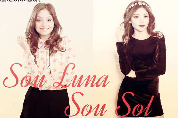 Fanfic / Fanfiction Sou Sol, Sou Luna - Irmãs