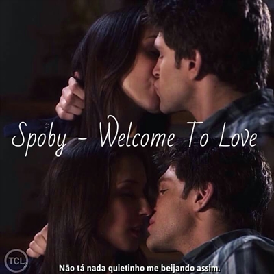 Fanfic / Fanfiction Spoby - Welcome to love