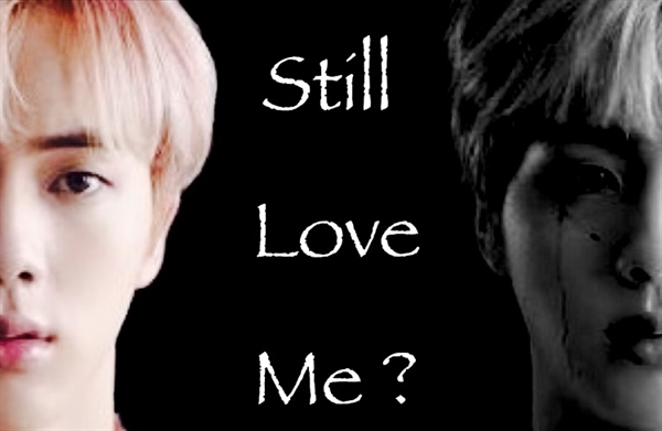 Fanfic / Fanfiction Still love me ?