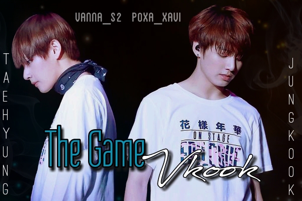 Fanfic / Fanfiction The Game -Vkook