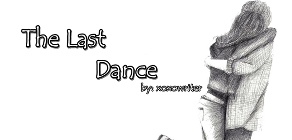 Fanfic / Fanfiction The Last Dance