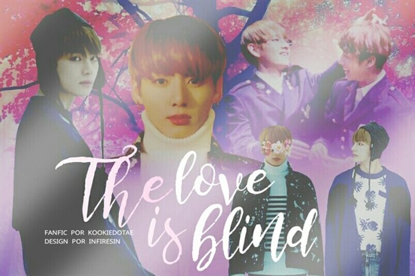 Fanfic / Fanfiction The love is blind