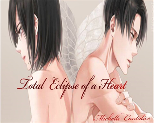 Fanfic / Fanfiction Total Eclipse of a Heart - Rivamika