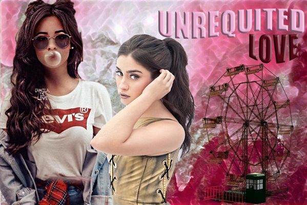 Fanfic / Fanfiction Unrequited Love (Camren G!p)