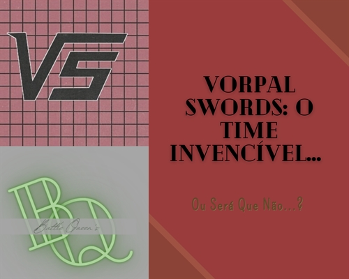 Fanfic / Fanfiction Vorpal Swords: O Time Invencível... Ou Será Que Não...?