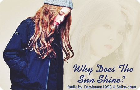 Fanfic / Fanfiction Why Does The Sun Shine?