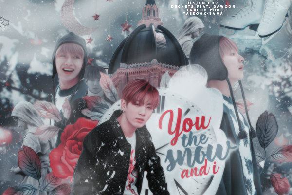 Fanfic / Fanfiction You, The Snow and I
