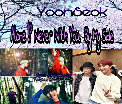 Fanfic / Fanfiction 🎀Alone? Never with you by my side🎀yoonseok (bts)