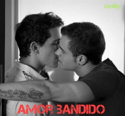 Fanfic / Fanfiction Amor bandido ( Romance Gay )