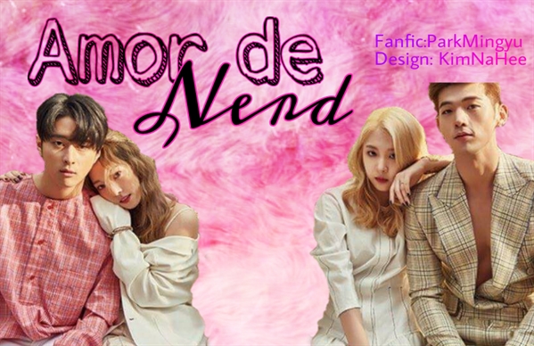 Fanfic / Fanfiction Amor de nerd (imagine KARD)