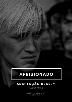 Fanfic / Fanfiction Aprisionado - Drarry