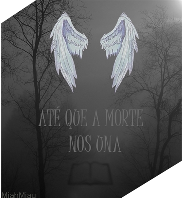 Fanfic / Fanfiction Até Que A Morte Nos Una - Lysandre