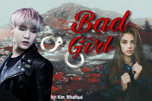 Fanfic / Fanfiction Bad Girl (Imagine Suga- BTS)