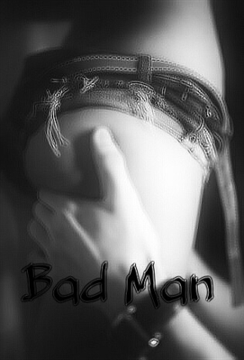 Fanfic / Fanfiction Bad Man