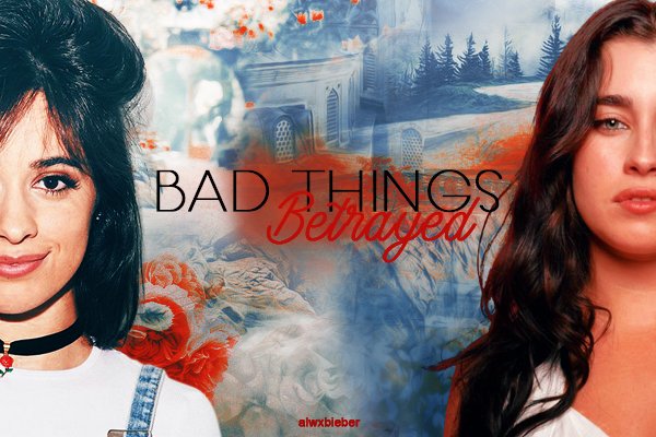 Fanfic / Fanfiction Bad Things: Betrayed