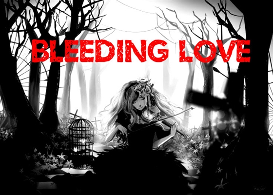 Fanfic / Fanfiction Bleeding Love