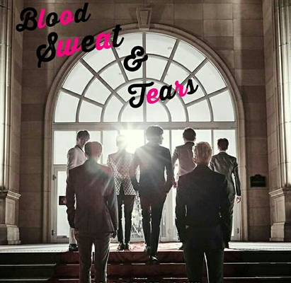 Fanfic / Fanfiction Blood Sweat & Tears (BTS)