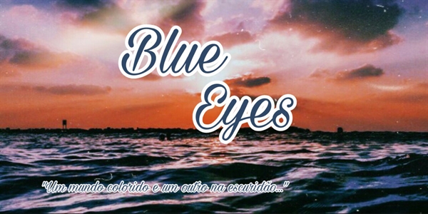 Fanfic / Fanfiction Blue Eyes