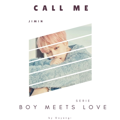 Fanfic / Fanfiction Boy meets love - Call me