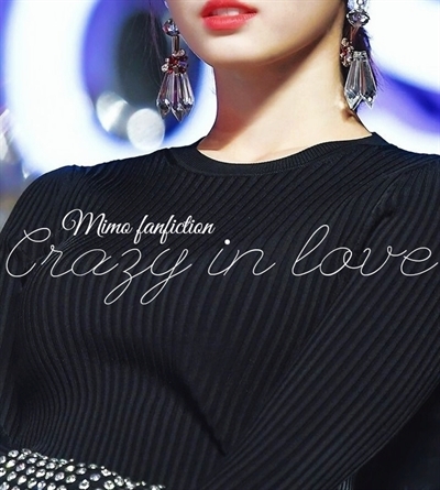 Fanfic / Fanfiction Crazy in love - Mimo [One shot]
