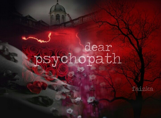 Fanfic / Fanfiction Dear Psychopath -Baixathentic