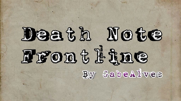 Fanfic / Fanfiction Death Note : " Frontline "