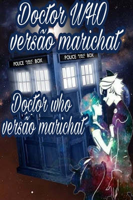Fanfic / Fanfiction Doctor WHO versão marichat