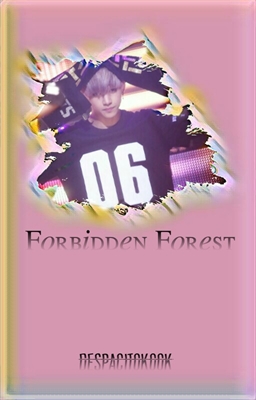 Fanfic / Fanfiction FORBIDDEN FOREST​