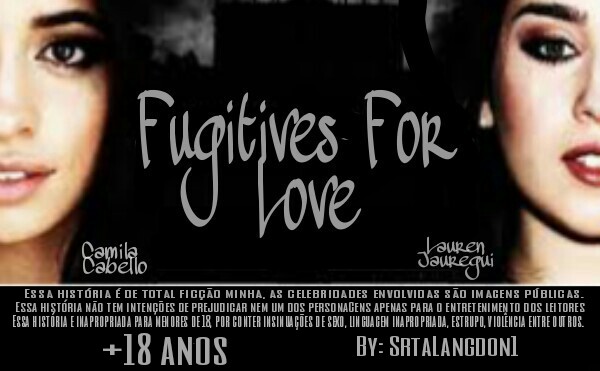 Fanfic / Fanfiction Fugitives For Love » (Camren) «
