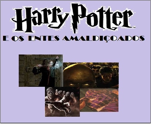 Fanfic / Fanfiction Harry Potter e os entes amaldiçoados