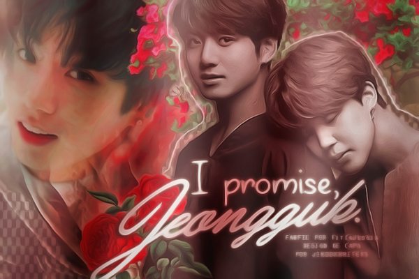 Fanfic / Fanfiction I promise, Jeongguk