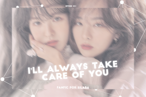 Fanfic / Fanfiction I'll always take care of you