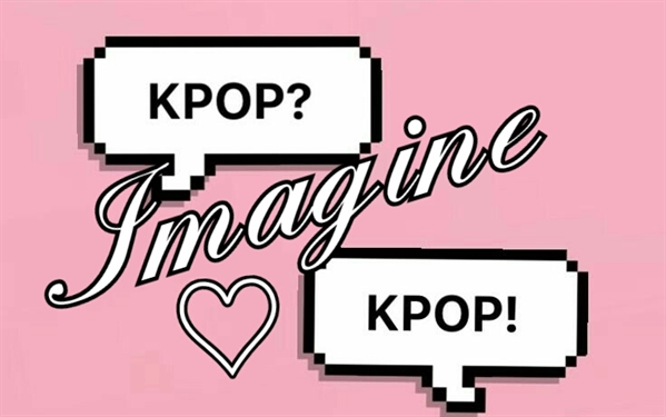 Fanfic / Fanfiction Imagine Kpop*-* ♡
