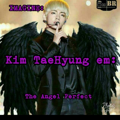 Fanfic / Fanfiction IMAGINE:The Angel perfect(Kim Tae Hyung)