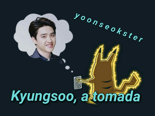 Fanfic / Fanfiction Kyungsoo, a tomada • [Kaisoo] [Crack!Fic]