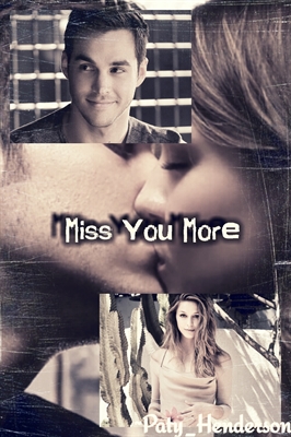 Fanfic / Fanfiction Miss You More