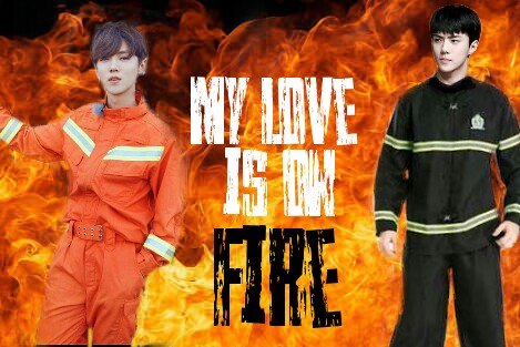 Fanfic / Fanfiction My Love is on Fire (MLIOF)